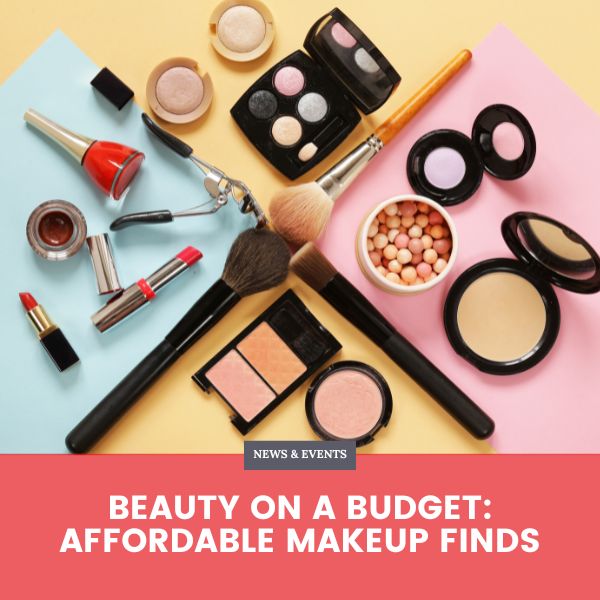 Beauty on a Budget: Affordable Makeup Finds blog banner